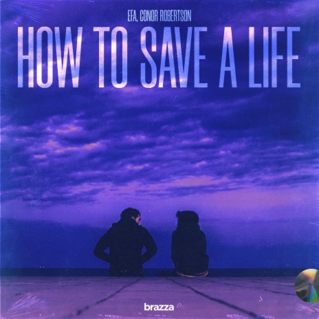 How To Save A Life ft. Conor Robertson | Boomplay Music