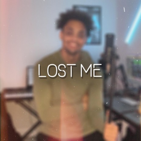 Lost Me | Boomplay Music