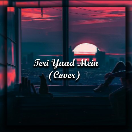 Teri Yaad Mein (Cover) | Boomplay Music