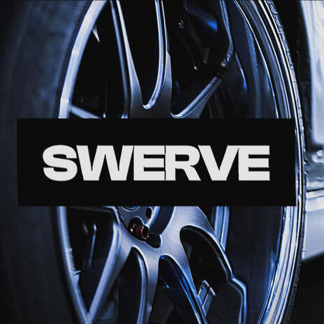 Swerve | Boomplay Music