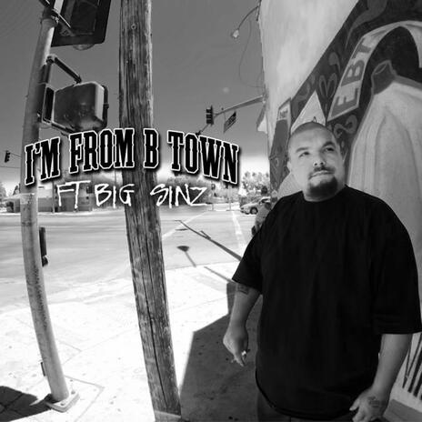 I'm from B Town ft. Big Sins | Boomplay Music