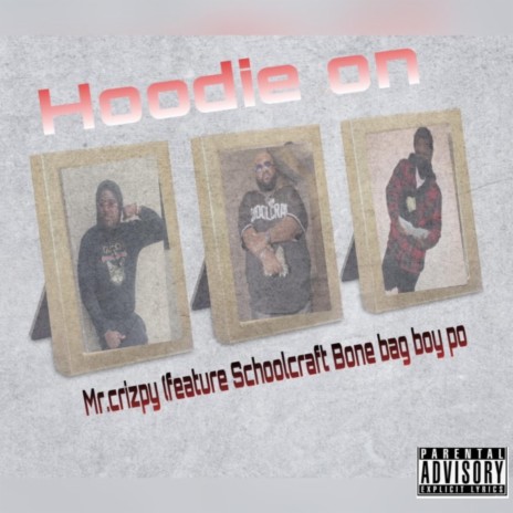 Hoodie on ft. Schoolcraft Bone & Bag Boy Po