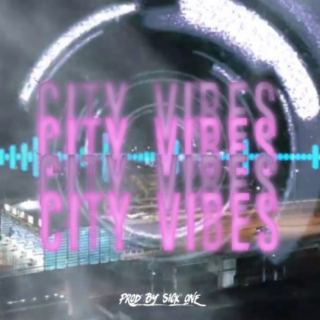 CITY VIBES | Boomplay Music