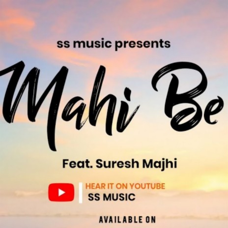 Mahi Be | Boomplay Music