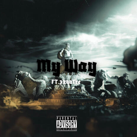 My Way ft. 3200 TRE | Boomplay Music