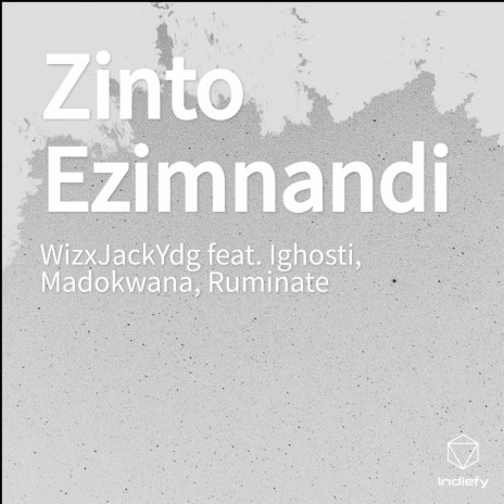 Zinto Ezimnandi ft. Ighosti, Madokwana & Ruminate | Boomplay Music