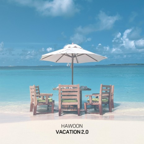Vacation 2.0 | Boomplay Music