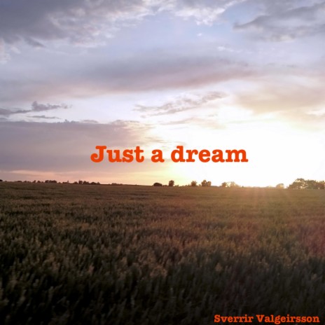 Just a Dream | Boomplay Music