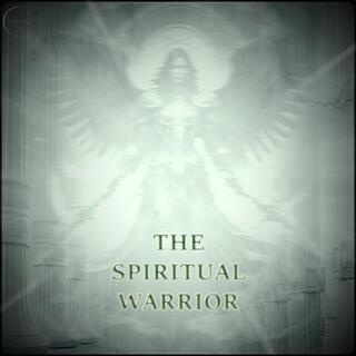 THE SPIRITUAL WARRIOR