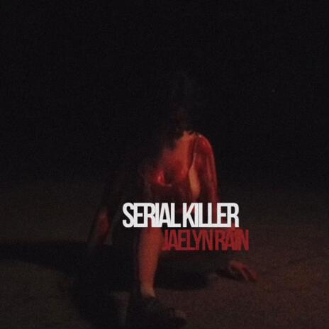 serial killer | Boomplay Music