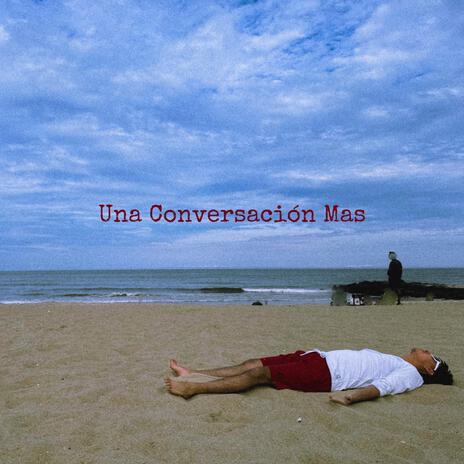 UNA CONVERSACION MAS | Boomplay Music