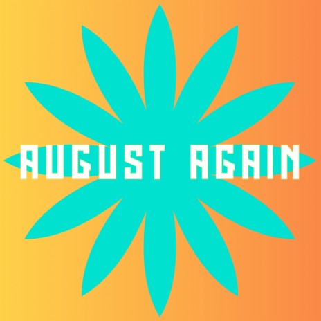 August Again | Boomplay Music