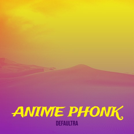 Anime Phonk | Boomplay Music