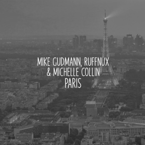 Paris ft. Ruffnux & Michelle Collin | Boomplay Music