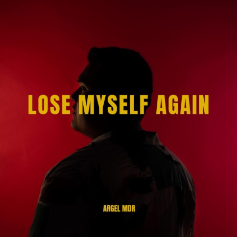 Lose Myself Again | Boomplay Music