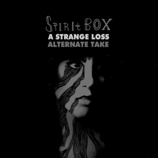 A Strange Loss (Alternate Version) lyrics | Boomplay Music