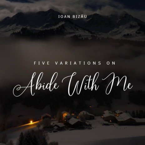 O Thou Who Changest Not — Five Variations on Abide With Me | Boomplay Music