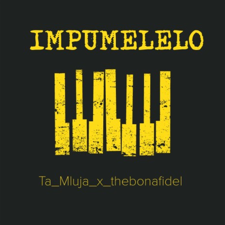Impumelelo ft. Thebonafidelmteekay | Boomplay Music