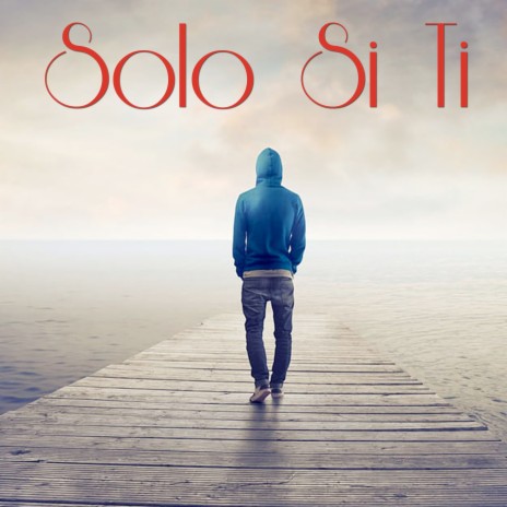 Solo Sin Ti | Boomplay Music
