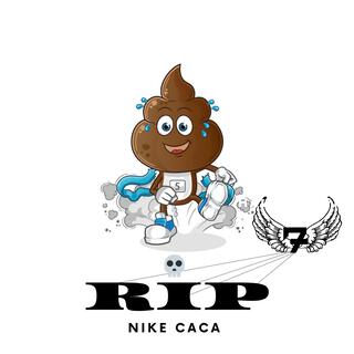 RIP nike caca