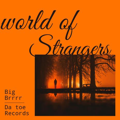 World of strangers | Boomplay Music