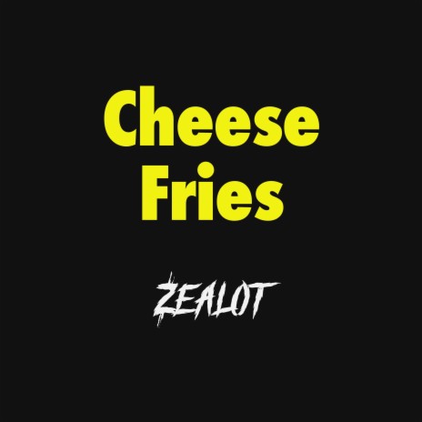 Cheese Fries | Boomplay Music