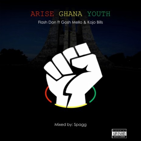 Arise Ghana Youth ft. Kojo Bills & Gosh Mello 🅴 | Boomplay Music