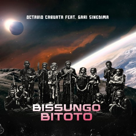 Bissungo Bitoto ft. Gari Sinedima | Boomplay Music