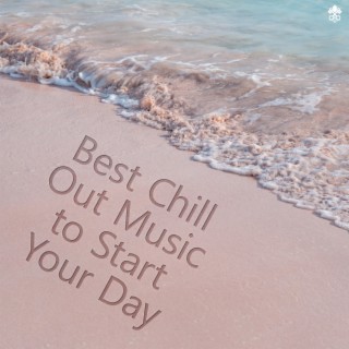 Best Chill Out Music to Start Your Day