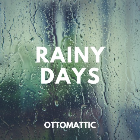 Rainy Days | Boomplay Music