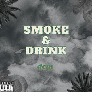 Smoke & drink