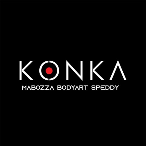 Konka ft. Bodyart & Spee-d Mageza | Boomplay Music