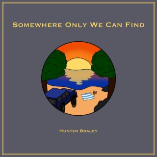 Somewhere Only We Can Find lyrics | Boomplay Music