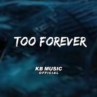 Too Forever