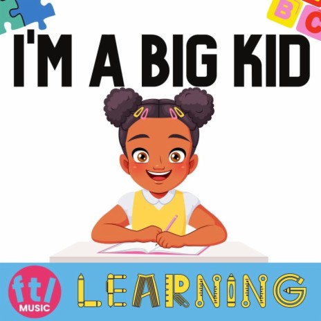 I'm a big kid (Learn)