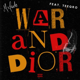 War and Dior ft. Teeqro lyrics | Boomplay Music