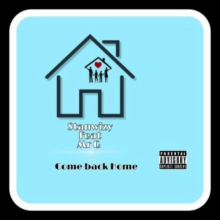 Come Back Home (feat. Mr G)