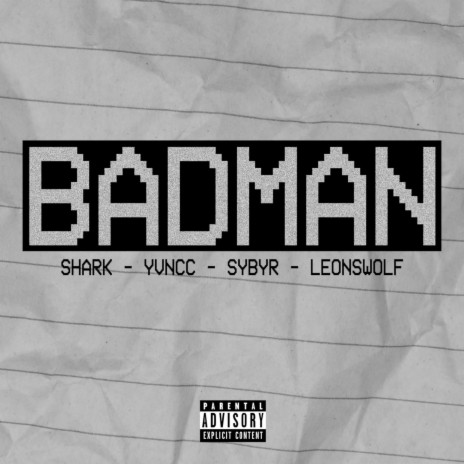 BadMan ft. Yvncc, Leon'sWOLF & Sybyr