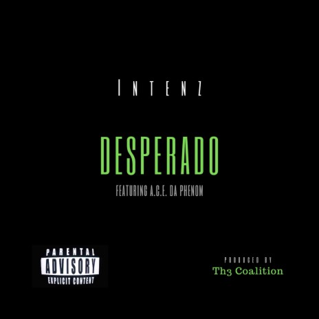 Desperado (feat. A.C.E. Da Phenom)