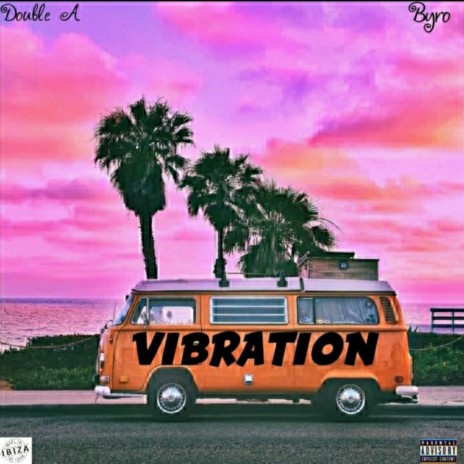 VIBRATION ft. Byro Whalez | Boomplay Music