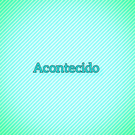 Acontecido ft. Squirl Beats | Boomplay Music