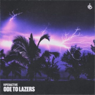 Ode To Lazers