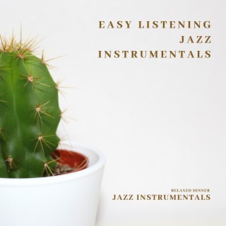 Relaxed Dinner Jazz Instrumentals