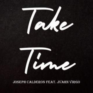 Take Time (feat. Jvahn Virgo)