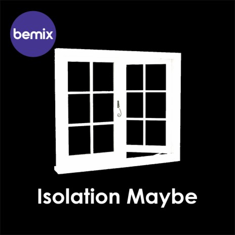 Isolation Maybe | Boomplay Music