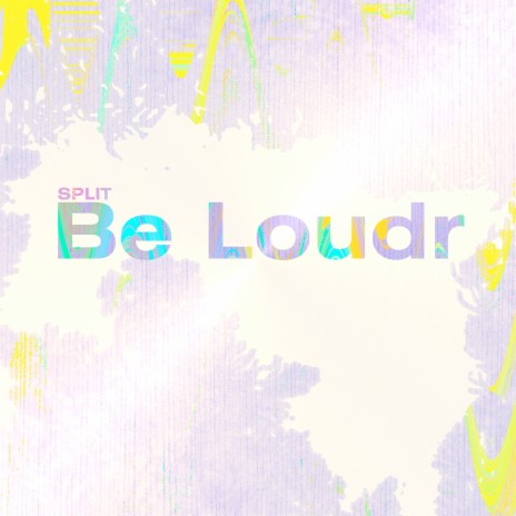 Be Loudr | Boomplay Music