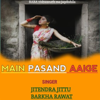 Main Pasand Aige