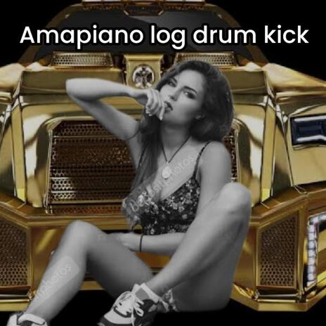 Amapiano log kick instruments. 2024. com | Boomplay Music