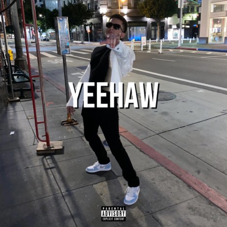 Yeehaw | Boomplay Music