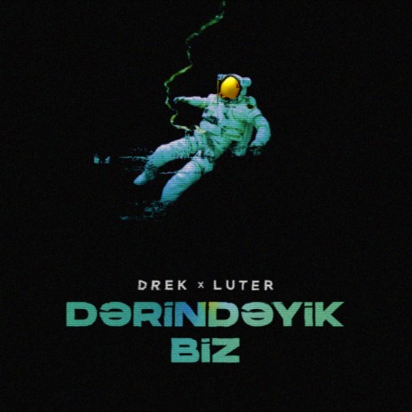 Dərindəyik Biz ft. Luter | Boomplay Music